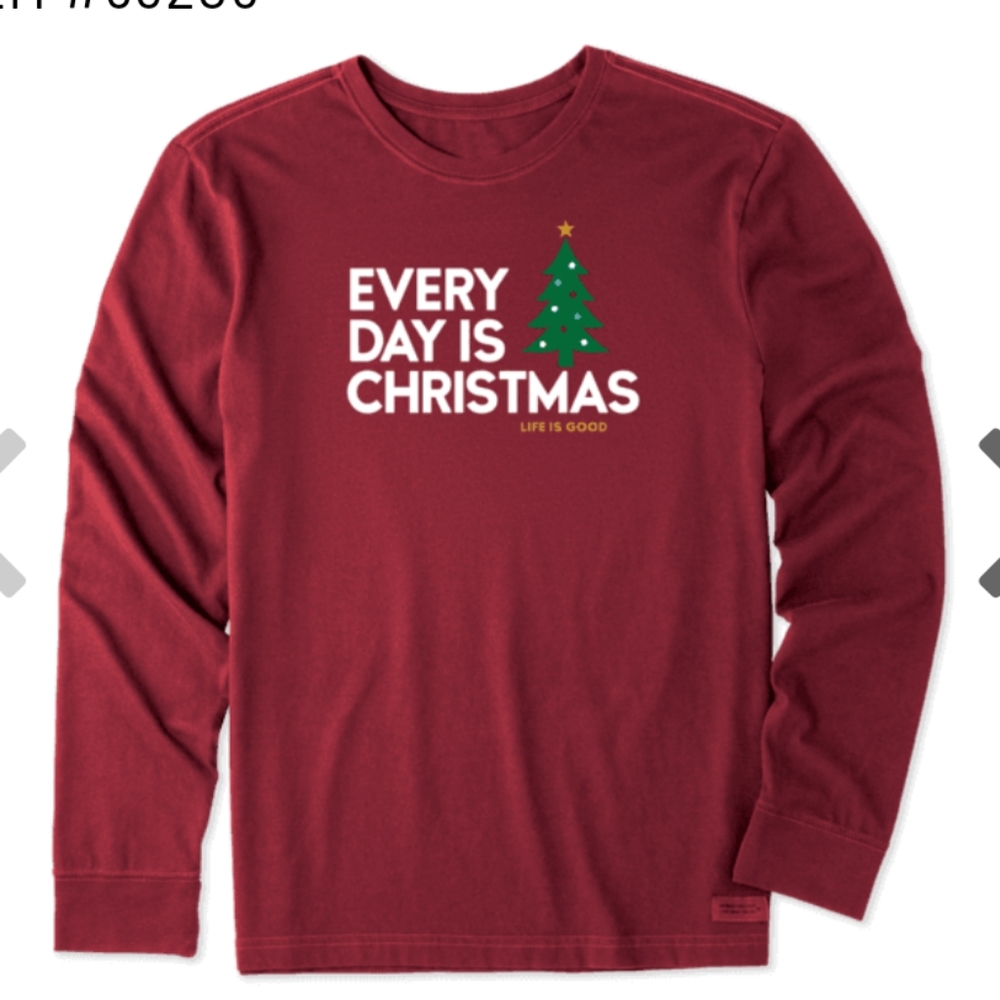 Life is Good every day is Christmas LS Tee